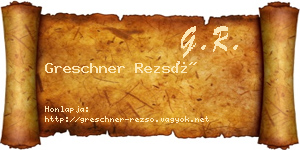 Greschner Rezső névjegykártya